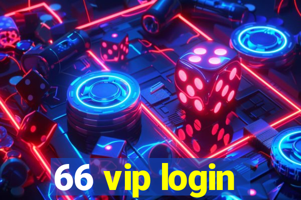 66 vip login